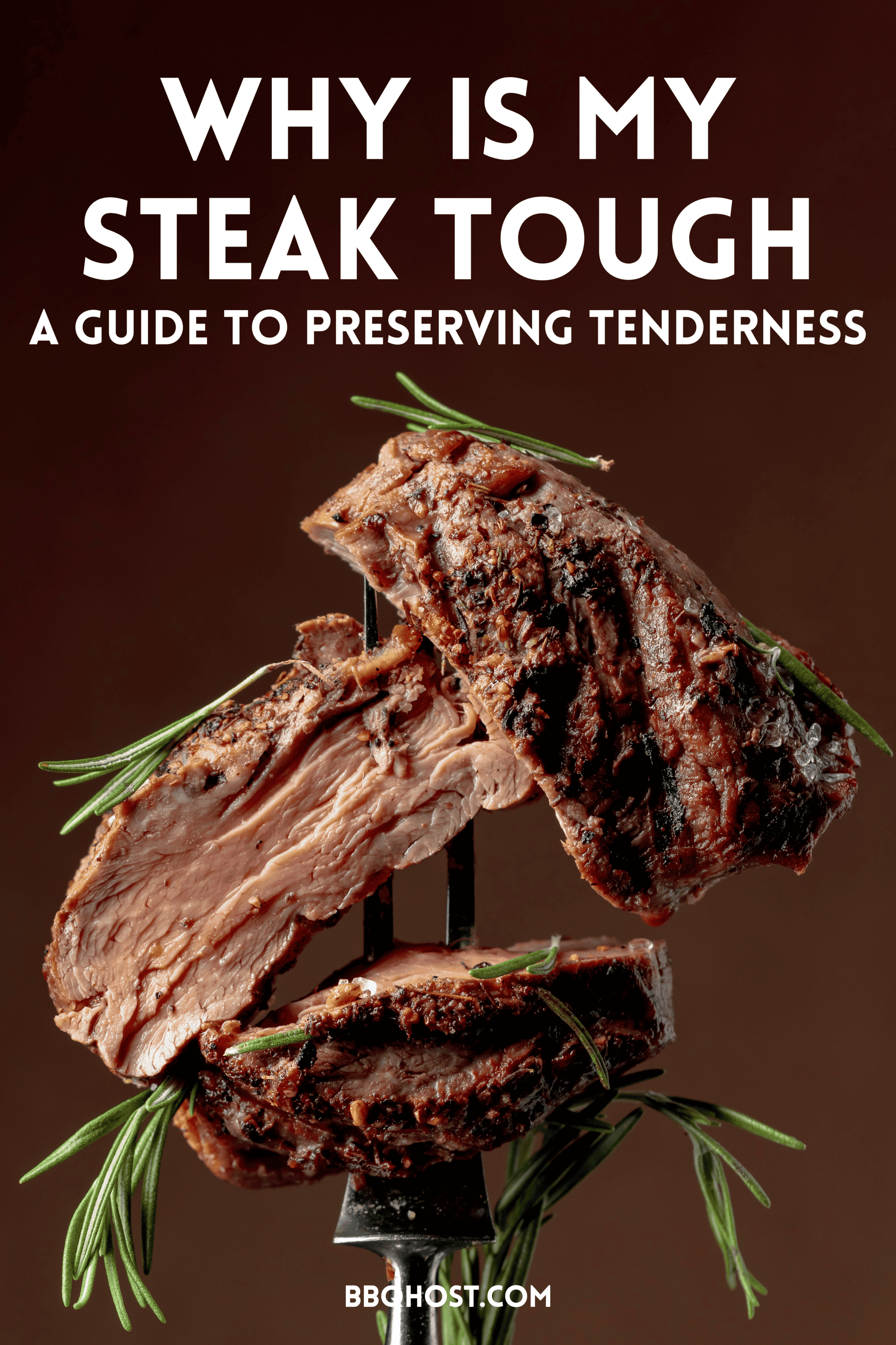Why Is My Steak Tough? A Guide To Preserving Tenderness