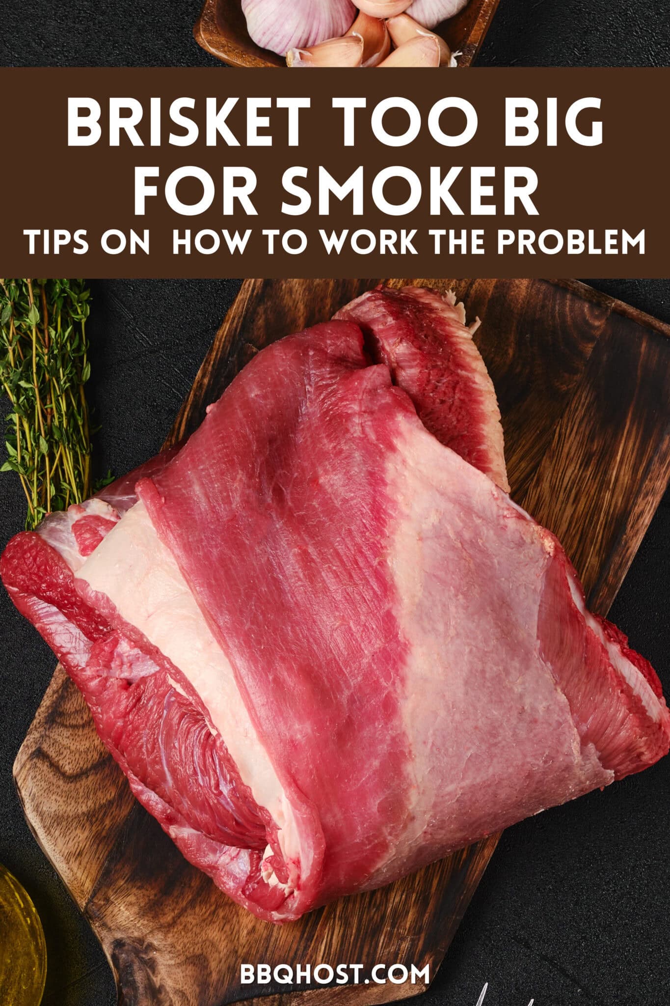 Brisket Too Big For Smoker How To Work The Problem