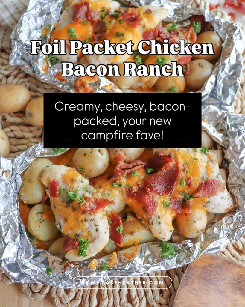 Easy Foil Packet Meals: Perfect Grilled Meat And Veggies With Zero Cleanup 3 Foil Packet Chicken Bacon Ranch